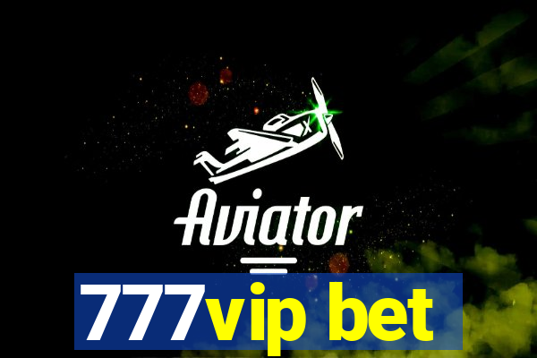 777vip bet